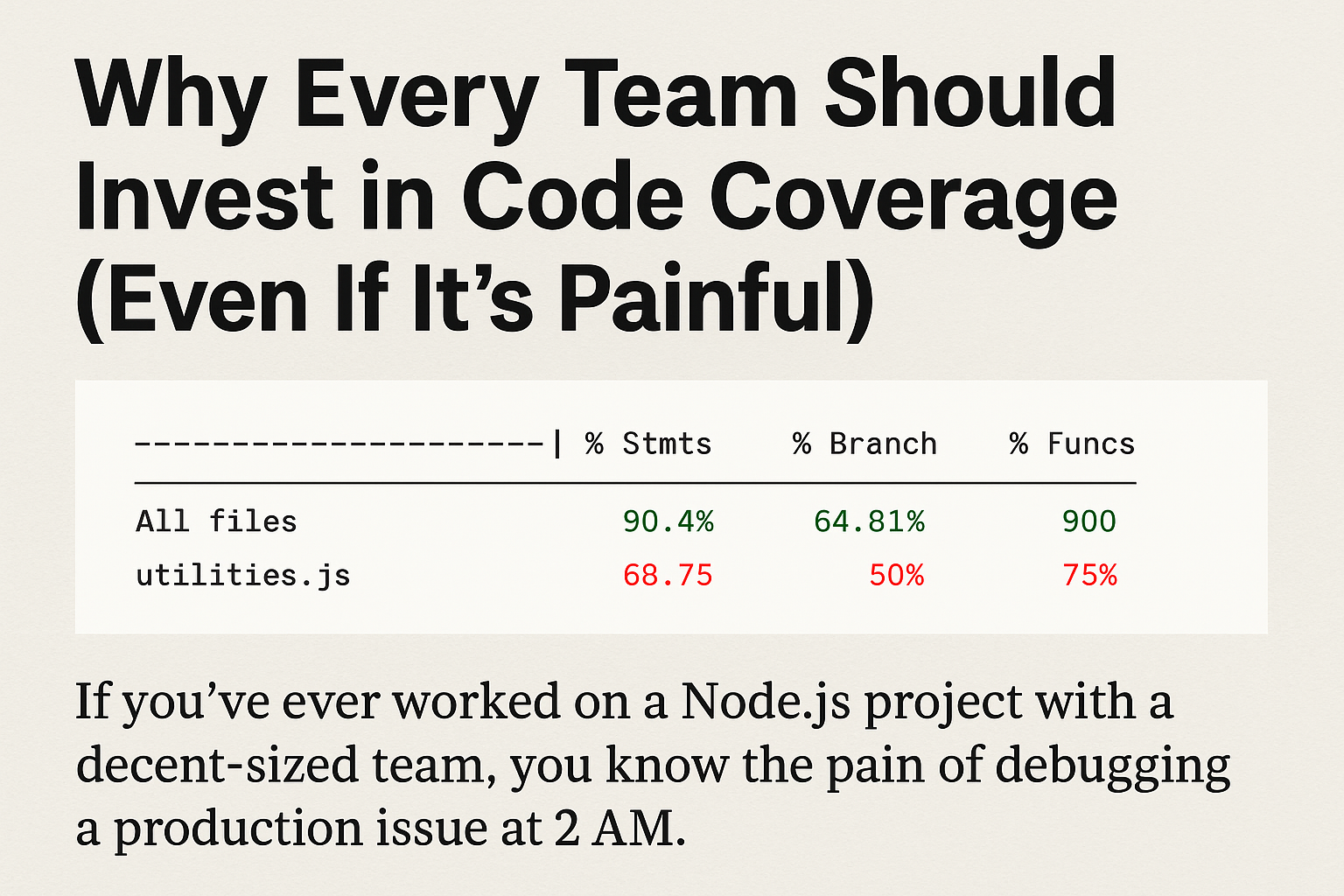 Why Every Team Should Invest in Code Coverage (Even If It’s Painful)
